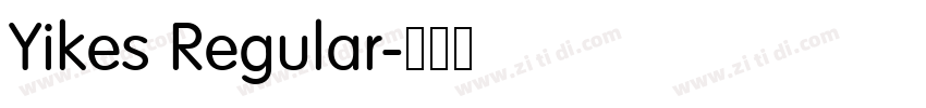Yikes Regular字体转换 Yikes Regular字体转换